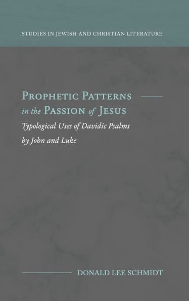 Prophetic Patterns In The Passion Of Jesus