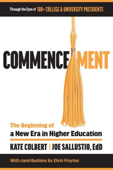 Commencement: The Beginning Of A New Era In Higher Education