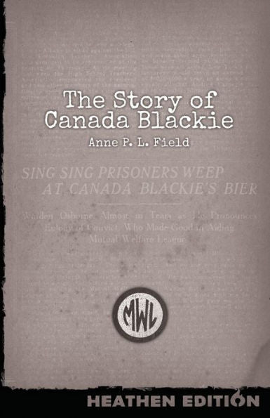 The Story Of Canada Blackie (Heathen Edition) - 9781948316293