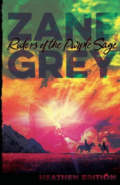 Riders Of The Purple Sage (Heathen Edition) - 9781948316347