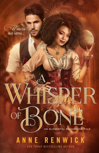 A Whisper Of Bone: A Steampunk Romance (An Elemental Steampunk Tale) - 9781948359375