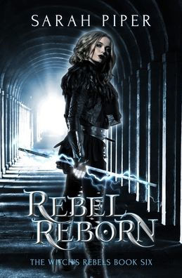 Rebel Reborn (The Witch's Rebels)
