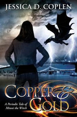 Copper and Gold: A Periodic Tale of Minni the Witch (Periodic Tales of Minni the Witch)