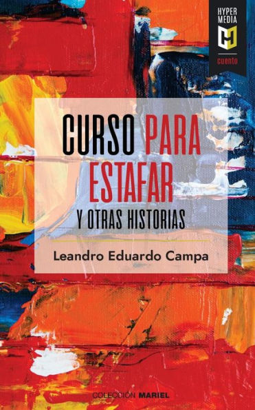 Curso para estafar: y otras historias (Spanish Edition)