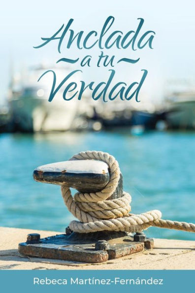 Anclada a Tu Verdad (Edición Española)