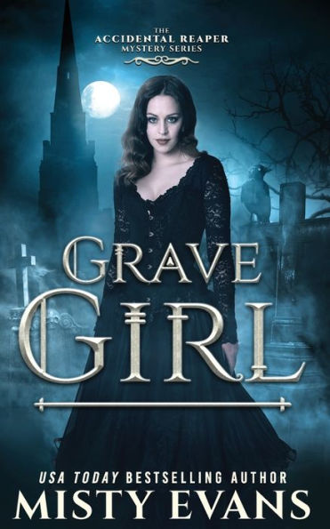 Grave Girl, The Accidental Reaper Paranormal Urban Fantasy Series, Book 4 - 9781948686822
