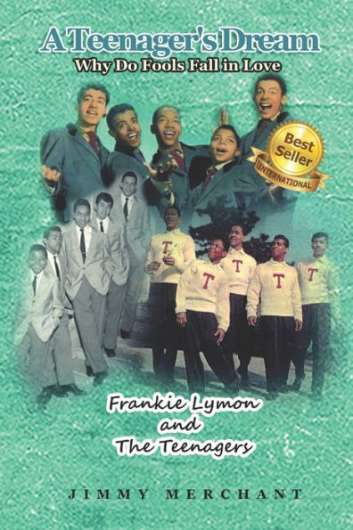 A Teenager's Dream: Why Do Fools Fall In Love: Frankie Lymon And The Teenagers - 9781948853651
