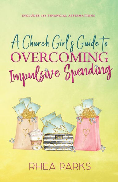 A Church Girl's Guide to Overcoming Impulsive Spending