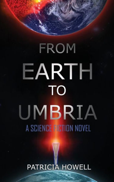 From Earth to Umbria: A Science Fiction Novel