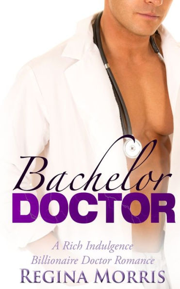 Doctor soltero: un romance médico multimillonario rico e indulgente