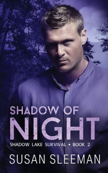 Shadow Of Night: (Shadow Lake Survival - Book 2)