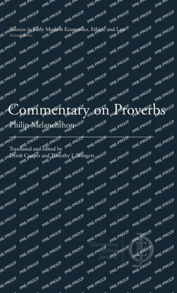 Commentary On Proverbs (Sources In Early Modern Economics, Ethics, And Law)