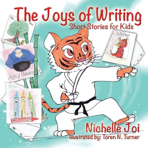 The Joys Of Writing: Short Stories For Kids - 9781949027372
