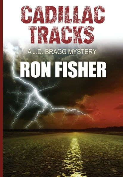 Cadillac Tracks: A J.D. Bragg Mystery. (1)
