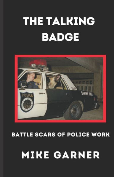 The Talking Badge: Battle Scars Of Police Work