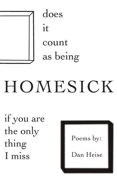 Does It Count As Being Homesick If You Are The Only Thing I Miss - 9781949127300
