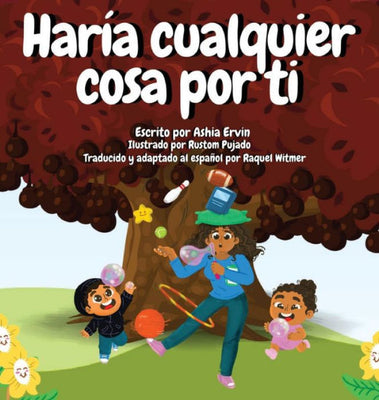 Haría cualquier cosa por ti (Spanish Edition)