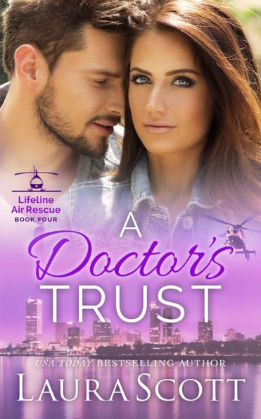 A Doctor's Trust: A Sweet Emotional Medical Romance (4) (Lifeline Air Rescue)