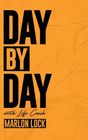 Day by Day with Life Coach Marlon Lock