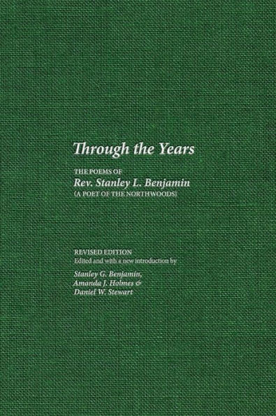 Through The Years: The Poems Of Rev. Stanley L. Benjamin