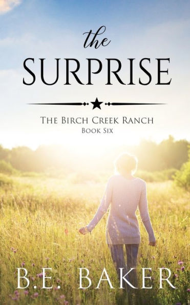 The Surprise (The Birch Creek Ranch Series) - 9781949655728
