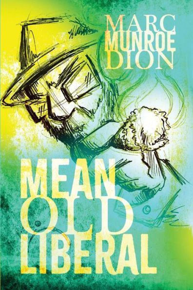 Mean Old Liberal - 9781949673951