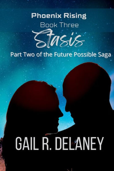 Stasis (Phoenix Rising - Part Two Of The Future Possible Saga) - 9781949705782
