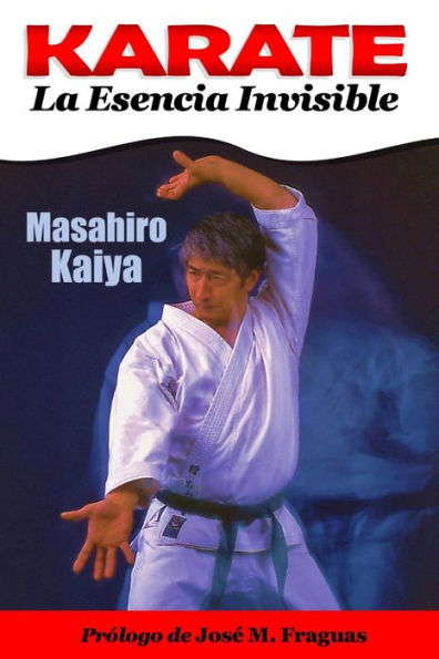 Karate La Esencia Invisible (Edición Española) - 9781949753578