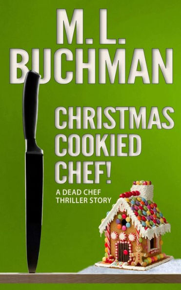 Christmas Cookied Chef! (Dead Chef Short Stories)