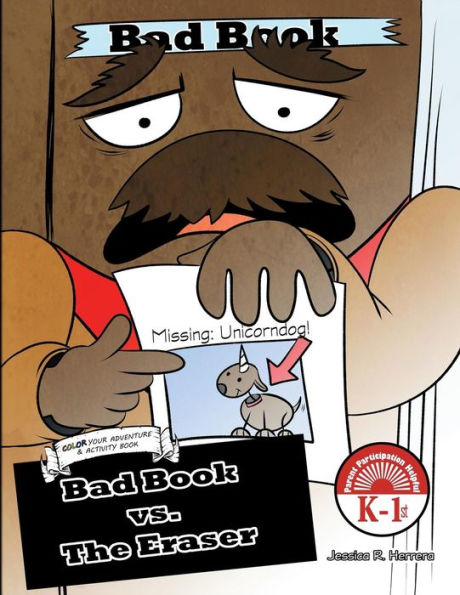 Bad Book Vs. the Eraser (K-1st) : COLOR YOUR ADVENTURE and ACTIVITY BOOK