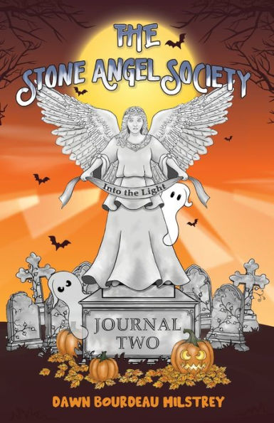 The Stone Angel Society: Journal Two, Into The Light - 9781949935851
