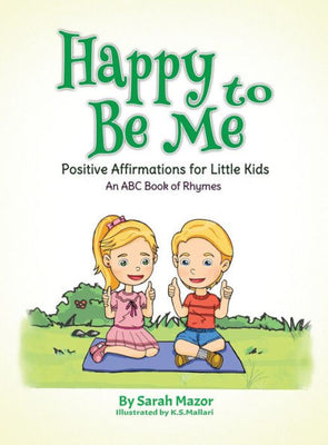 Happy to Be Me: Positive Affirmations for Little Kids (3) (Positive Affirmations for Children)