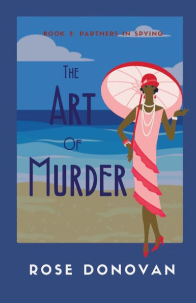 The Art Of Murder: A 1930S Golden Age Cosy Mystery (1930S Partners In Spying Mystery) - 9781950203383