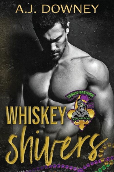 Whiskey Shivers: The Voodoo Bastards Mc