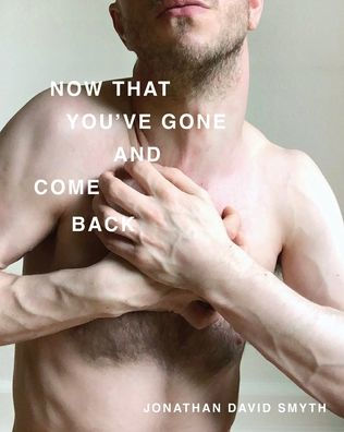 Now That You'Ve Gone And Come Back