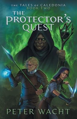 The Protector's Quest (The Tales Of Caledonia) - 9781950236206