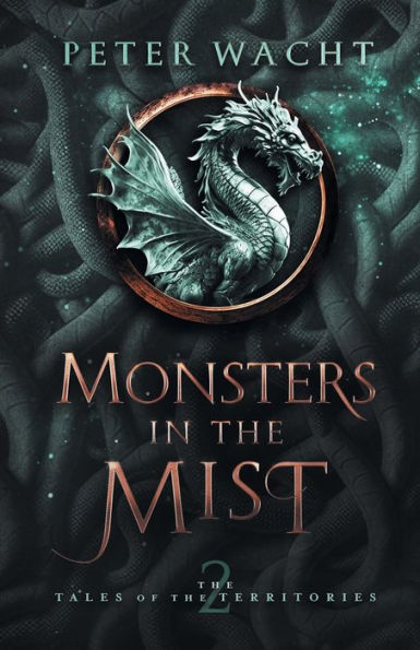 Monsters In The Mist: The Tales Of The Territories, Book Two - 9781950236343