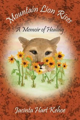 Mountain Lion Rises: A Memoir Of Healing - 9781950251124