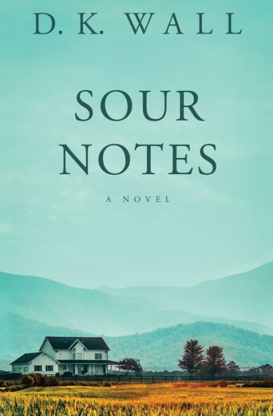 Sour Notes: A Novel (Small Towns | Big Lives) - 9781950293070