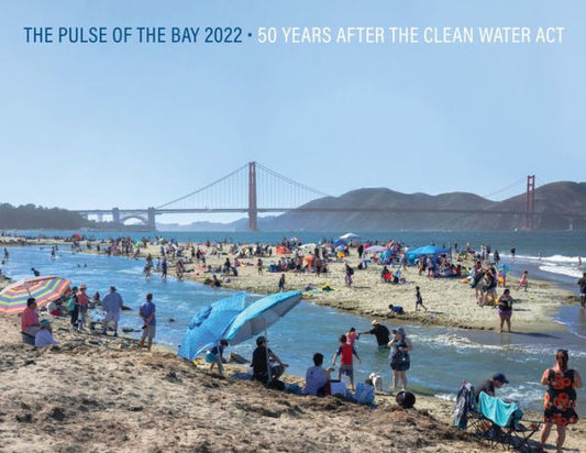 The Pulse Of The Bay 2022: 50 Years After The Clean Water Act