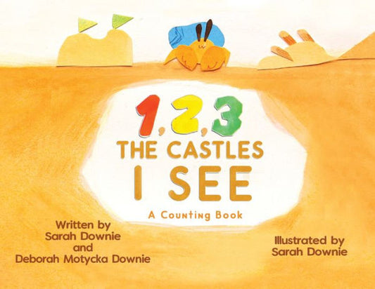 1,2,3 The Castles I See: A Counting Book