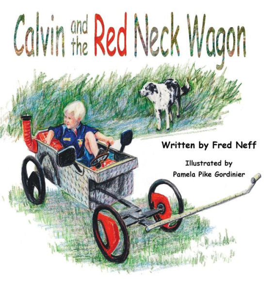 Calvin And The Red Neck Wagon (Calvin And Dad) - 9781950323944