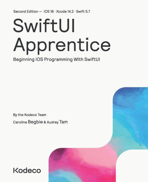 Swiftui Apprentice (Second Edition): Beginning Ios Programming With Swiftui