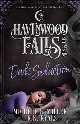 Dark Seduction (Havenwood Falls Sin & Silk)