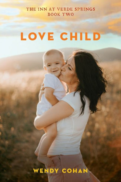 Love Child (The Inn At Verde Springs Trilogy) - 9781950495436