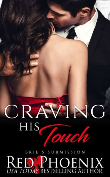 Craving His Touch (Brie's Submission) - 9781950624157