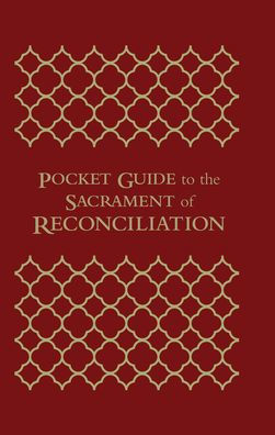 Pocket Guide To The Sacrament Of Reconciliation