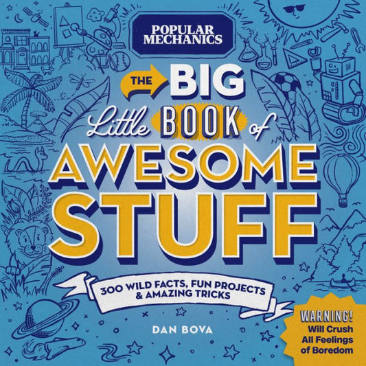 Popular Mechanics The Big Little Book Of Awesome Stuff: 300 Wild Facts, Fun Projects & Amazing Tricks - 9781950785773