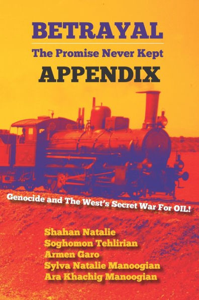 TRAICIÓN: La promesa nunca cumplida - APÉNDICE: ¡Genocidio y la guerra secreta de Occidente por el petróleo!