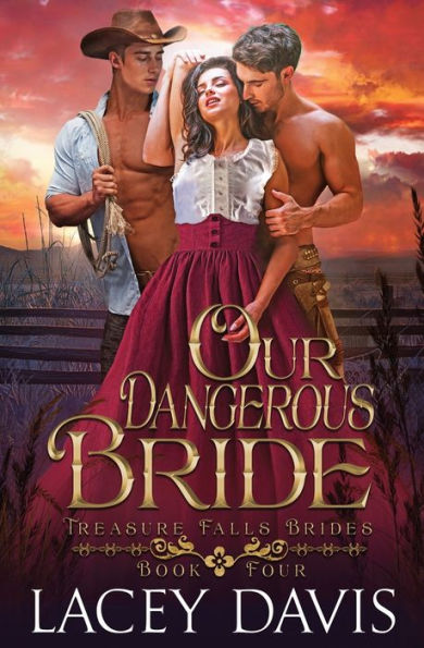 Our Dangerous Bride (Treasure Falls Brides) - 9781950858910